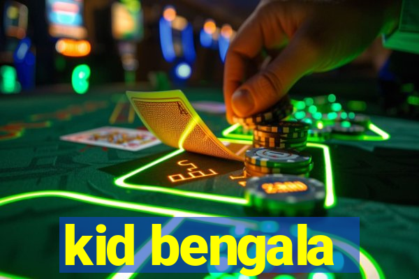 kid bengala